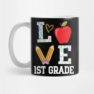 Love 1st Grade Student Teacher Happy Back To School Day Mug